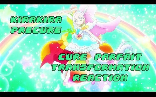 【KIRAKIRA PRECURE】Reaction- CURE PARFAIT Transformation