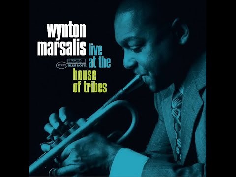 Wynton Marsalis - Live at the House of Tribes (Full Album)