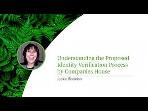 Understanding the Proposed Identity Verification Process by Companies House - Webinar