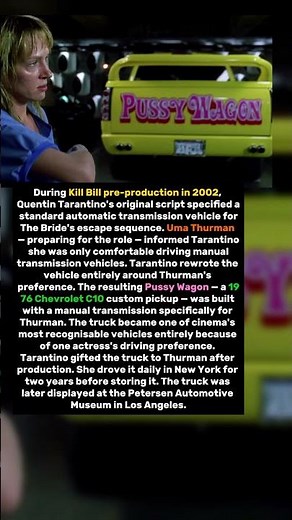Tarantino Wrote the Pussy Wagon Into Kill Bill Because Uma Thurman Couldn't Drive Automatic