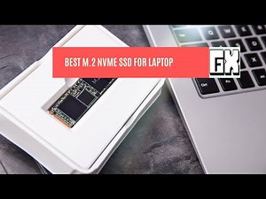 Best M.2 NVME SSD For Laptop (2021 Benchmarks And Reviews)
