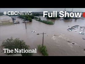 CBC News: The National | Deadly flash floods in Texas