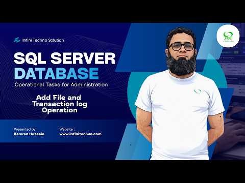 SQL Server Administration | Data File & Transaction Log Operations