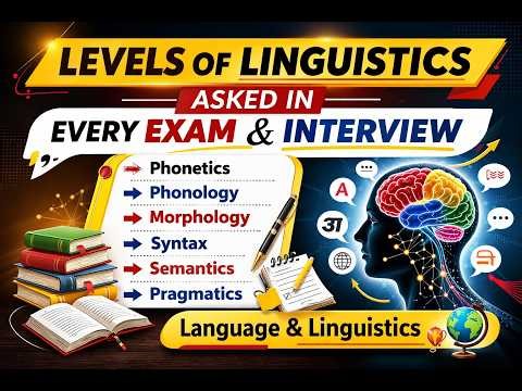 Levels of Linguistics asked in every Exam and Interview | Language and Linguistics |