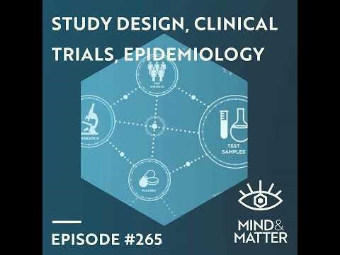 Evaluating Science: Clinical Trials, Epidemiology, Preclinical Studies & Mendelian Randomization ...