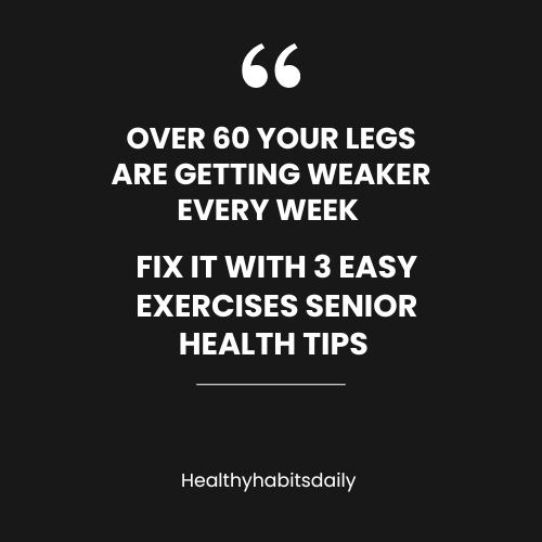 Over 60 Your Legs Are Getting WEAKER Every Week — FIX It with 3 Easy Exercises Senior Health Tips - Senior Secrets | Wealthnews