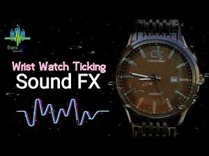 Wrist Watch sound FX - Clock Ticking - free Sound effects - Bank of Sounds