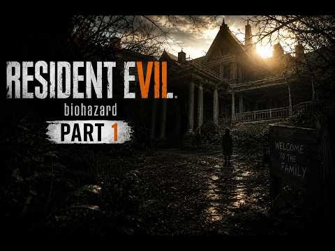 Resident Evil 7 Walkthrough Part 1 | Full Gameplay | No Commentary