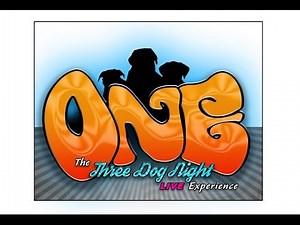 "ONE" The Three Dog Night Live Experience..