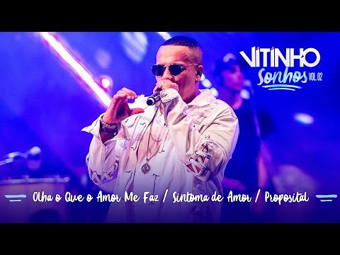 VITINHO - Olha o Que o Amor Me Faz / Sintoma de Amor / Proposital (Ao Vivo)