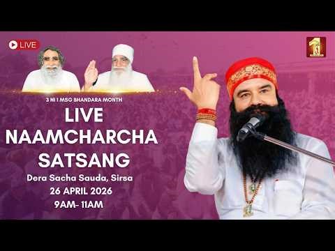 26 April 2026 | Live Naamcharcha Satsang I 3 IN 1 MSG Bhandara Month | Dera Sacha Sauda, Sirsa