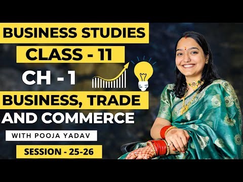 Chapter-1 class11 business,trade and commerce (part-1) business studies