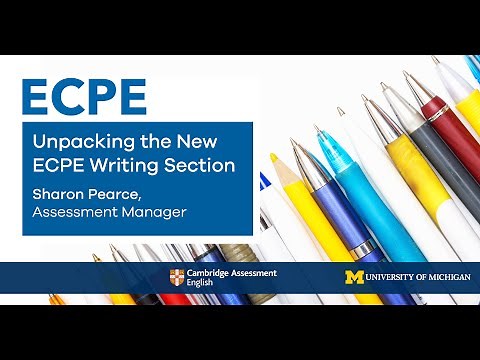 Unpacking the New ECPE Writing Section