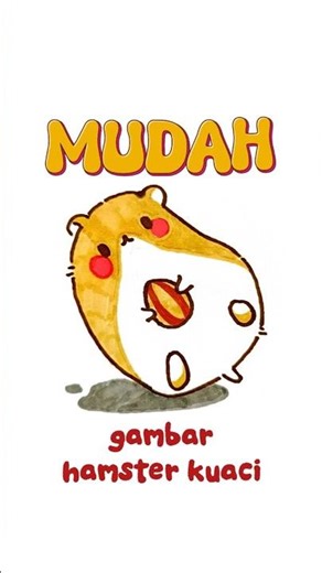 Cara Gambar Hamster Oren Kuaci | Easy Draw Orange Hamster