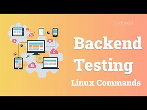 BackEnd Testing - Linux command || Basic Linux command for Testing