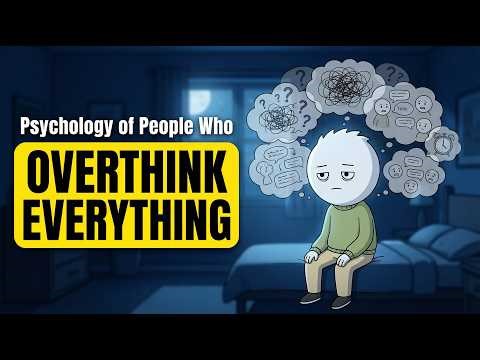 Psychology of Overthinking: Why Some People Can’t Stop Thinking