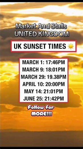 UK sunset times shift from 5:46PM to 9:42PM—watch daylight stretch! 🌅🇬🇧
