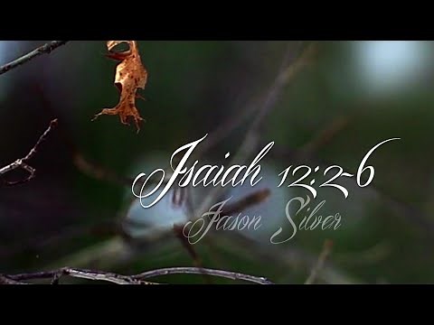 Isaiah 12:2-6 - I Will Not Be Afraid - Advent 3, Haunting Worship Song