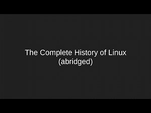 The Complete History of Linux (abridged)