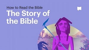 The Story of the Bible | Intro to Reading the Bible | The Bible Project - Season 1 - Formed