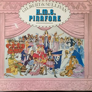 Gilbert & Sullivan, D'Oyly Carte Opera Company, Isidore Godfrey - H.M.S. Pinafore