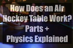 How Does an Air Hockey Table Work? Parts   Physics Explained