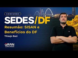 SEDES DF 2026 Summary: SISAN, Community Restaurants, and DF Benefits with Thiago Bazi