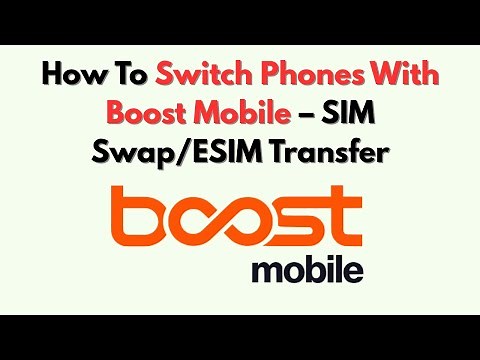 How To Switch Phones With Boost Mobile – SIM Swap/ESIM Transfer