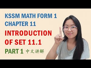 中文讲解 KSSM Math Form 1 Chapter 11: Introduction Of Set (Part 1)