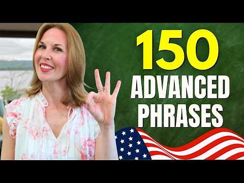150 Advanced English Phrases for Everyday Conversations