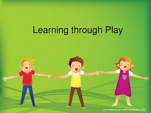 Learning through Play - SlideServe