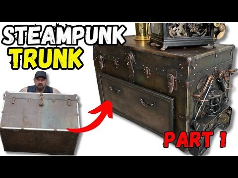 $25 Steamer Trunk Transformed Into Steampunk Furniture Art | Part 1 DIY Build Series