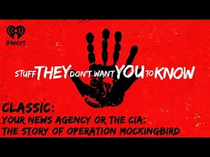 Your News Agency or the CIA: The Story of Operation Mockingbird | STUFF THEY DON'T WANT YOU TO KNOW