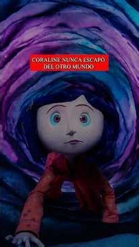 Coraline never escaped the other world 💀