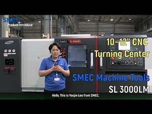 [Overseas] SMEC Machine Tools_SL 3000LM Product Introduce by Yoojin Lee