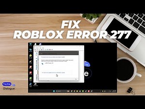 How To Fix Roblox Error Code 277 In Windows 11 PC - Advanced Strategies