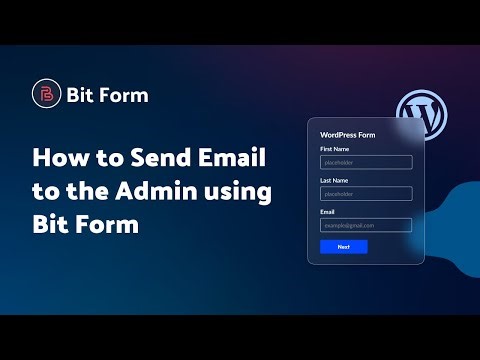 How to Send Emails to Admin Using Bit Form | Step-by-Step Tutorial