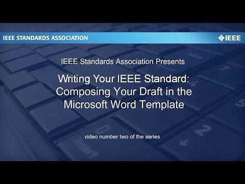 Writing Your IEEE Standard: Video #2 Composing Your Draft in the Template