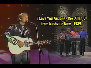 I Love You Arizona by Rex Allen Jr, performed live on Nashville Now in 1989.