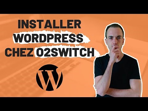 Comment Créer Son Site et Installer WordPress Chez O2Switch ?
