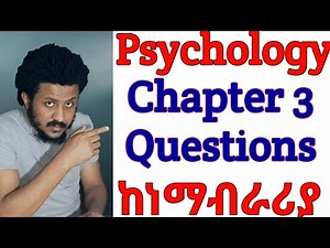 PSYCHOLOGY CHAPTER THREE | QUESTION AND ANSWERS | WITH EXPLANATION