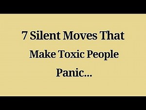 7 Silent Moves That Make Toxic People Panic 😌🧠 | Emotional Intelligence & Quiet Power Psychology