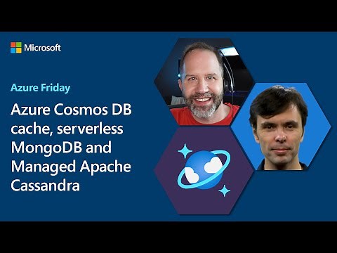 Azure Cosmos DB cache, serverless MongoDB and Managed Apache Cassandra | Azure Friday