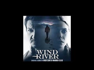 Wind River (Snow Wolf original soundtrack) by Nick Cave & Warren Ellis