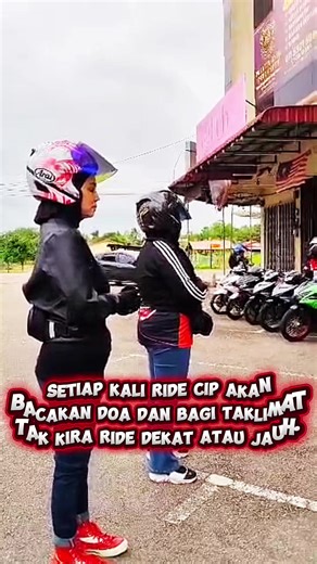 setiap kali ride tk kira dekat atau jauh..cip akan bacakan doa serta bagi taklimat