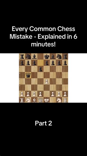 Common Chess Mistakes Explained in 6 Minutes