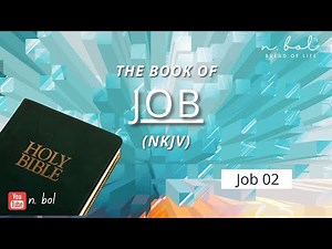 Job 2 - NKJV Audio Bible with Text (BREAD OF LIFE)