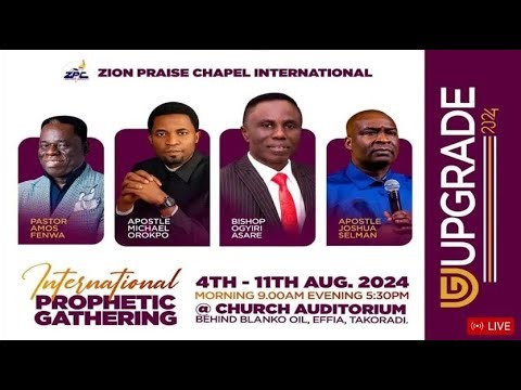 GHANA UPGRADE 2024 - APOSTLE MICHAEL OROKPO