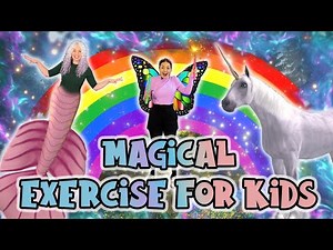 Magical Rainbow Exercise for Kids | Unicorns, Fairies and Mermaids | Indoor Activities for Children