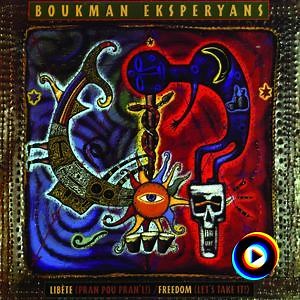 Libete (Pran Pou Pran'L) by Boukman Eksperyans